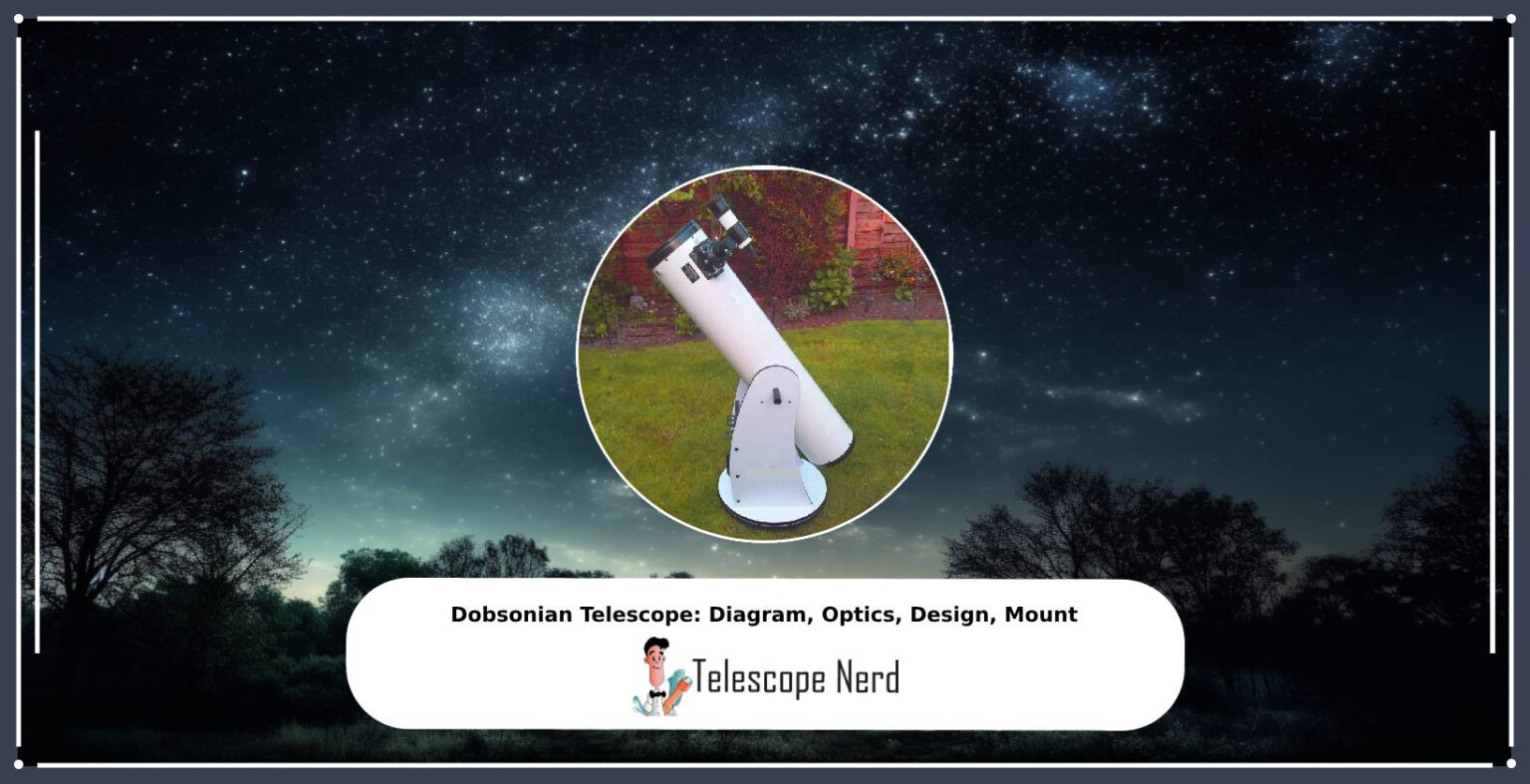 Dobsonian Telescope Definition, Mounts, Comparison Telescope Nerd