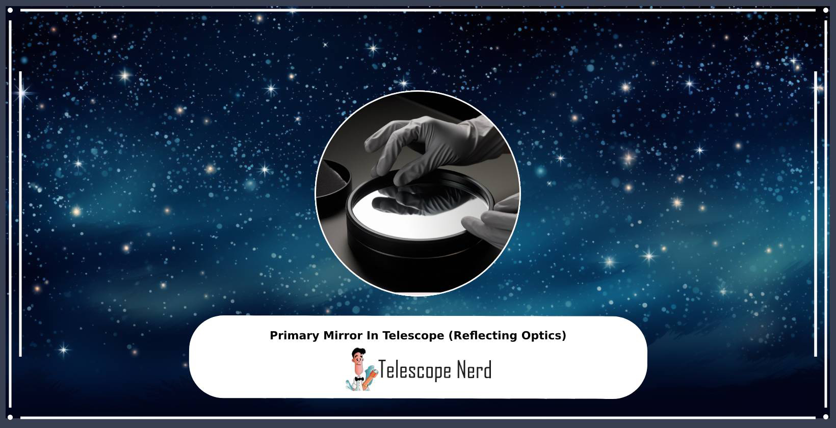 Primary Mirror In Telescope (Reflecting Optics)